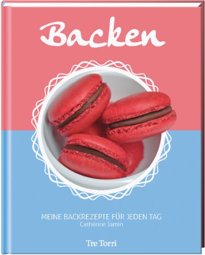Stock image for Backen Meine Backrezepte fr jeden Tag for sale by medimops