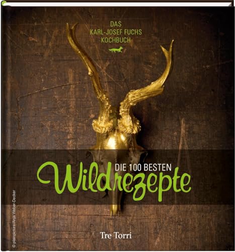 Stock image for Die 100 besten Wildrezepte for sale by Blackwell's
