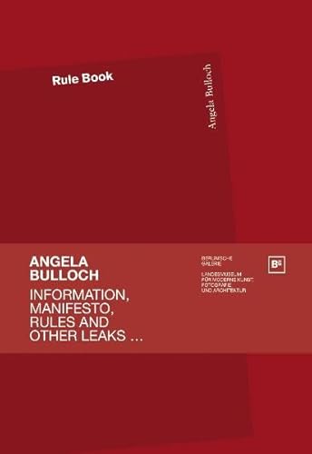 Imagen de archivo de Angela Bulloch - Information, Manifesto, Rules and Other Leaks . a la venta por Kalligramm