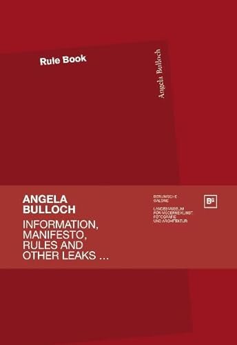 Angela Bulloch Information,manifesto,rules (9783941644274) by Angela Bulloch; Dominic Eichler; Helmut Draxler