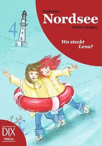 Stock image for Weltreise Nordsee: Wo steckt Lena? for sale by medimops