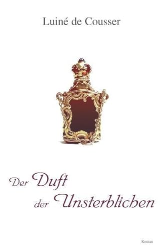 Der Duft der Unsterblichen