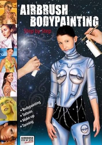 Airbrush Bodypainting Step by Step - Roger Hassler