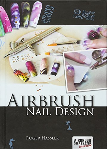 Beispielbild fr Airbrush Nail Design zum Verkauf von Fachbuch-Versandhandel