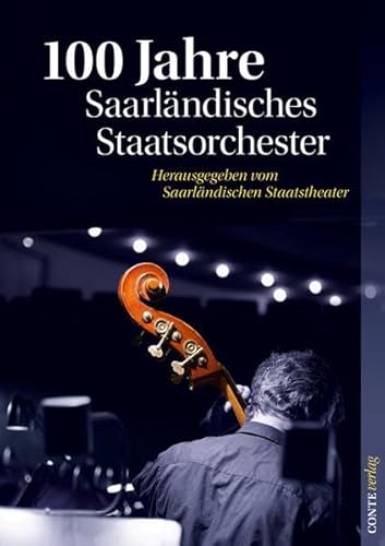 9783941657694: 100 Jahre Saarlndisches Staatsorchester