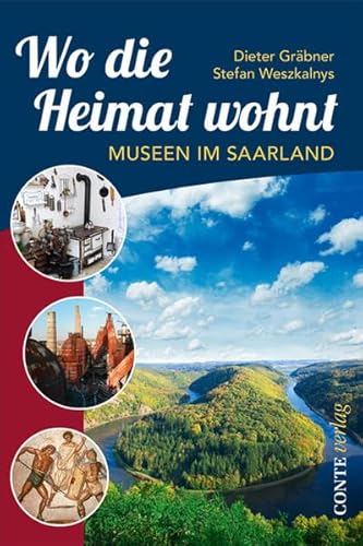 Beispielbild fr Wo die Heimat wohnt: Museen im Saarland zum Verkauf von medimops