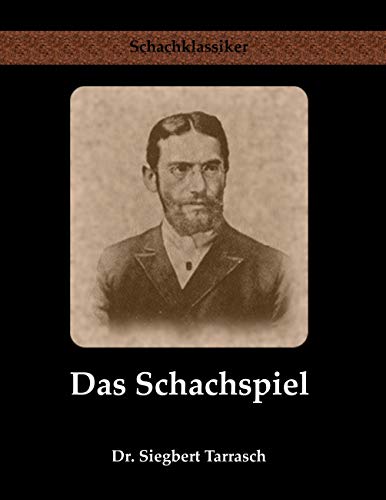 Imagen de archivo de Das Schachspiel: Systematisches Lehrbuch fr Anfnger und Gebte a la venta por medimops