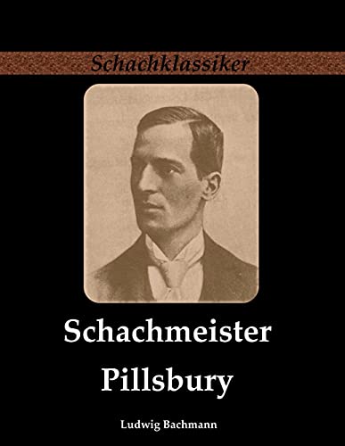 9783941670211: Schachmeister Pillsbury