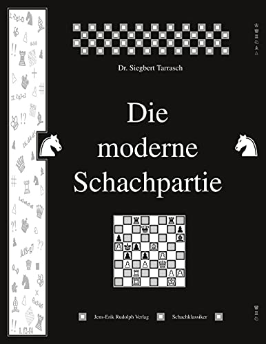 Beispielbild fr Die moderne Schachpartie: Kritische Studien ber mehr als 200 ausgewhlte Meisterpartien der letzten zwanzig Jahre mit besonderer Bercksichtigung der . Partie und des Damengambits (Schachklassiker) zum Verkauf von medimops