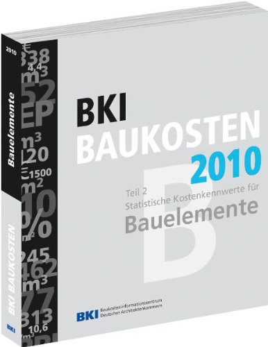 Beispielbild fr BKI Baukosten 2010, Teil 2 Statistische Kostenkennwerte fr Bauelemente zum Verkauf von Buchpark