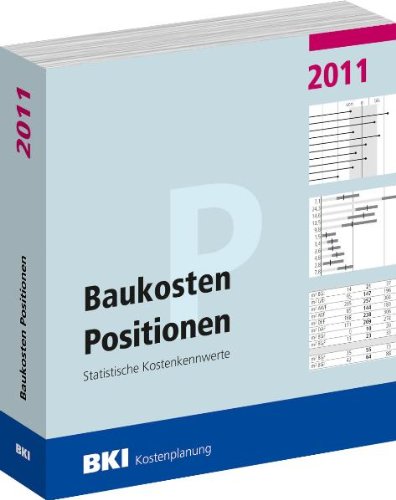 Stock image for Baukosten 2011 Positionen: Statistische Kostenkennwerte Teil 3 for sale by medimops