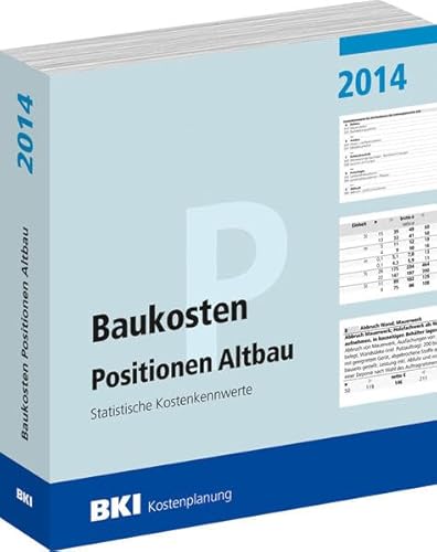 Stock image for BKI Baukosten Positionen Altbau 2014: Statistische Kostenkennwerte for sale by medimops