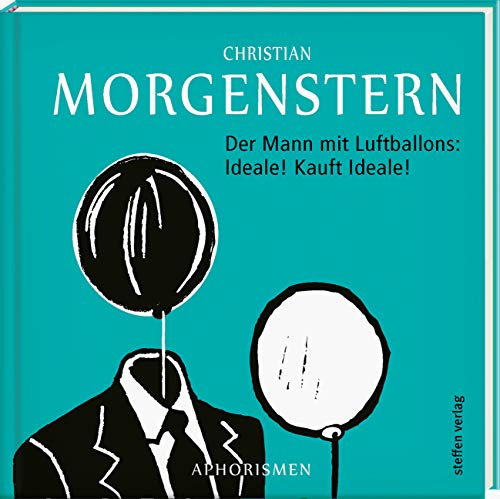 Stock image for Der Mann mit Luftballons: Ideale! Kauft Ideale! -Language: german for sale by GreatBookPrices