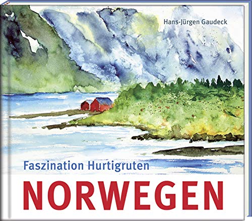 9783941683723: Norwegen: Faszination Hurtigruten (Literatur und Aquarelle)