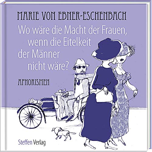 Stock image for Wo wre die Macht der Frauen, wenn die Eitelkeit der Mnner nicht wre? -Language: german for sale by GreatBookPrices