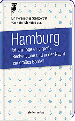 Beispielbild fr Hamburg ist am Tage eine groe Rechenstube und in der Nacht ein groes Bordell.: Ein literarisches Stadtportrt zum Verkauf von medimops