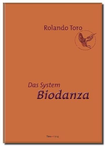 Das System Biodanza - Rolando Toro