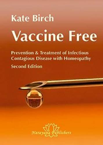 Beispielbild fr Vaccine Free: Prevention and Treatment of Infectious Contagious Disease with Homeopathy, A Manual for Practitioners and Consumers zum Verkauf von Kennys Bookshop and Art Galleries Ltd.