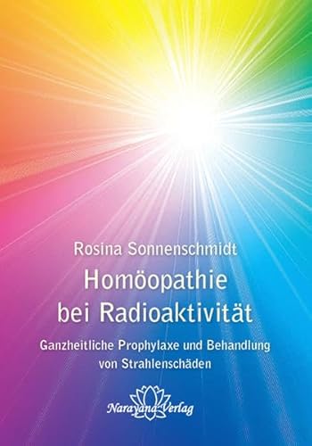 Stock image for Homopathie bei Radioaktivitt: Ganzheitliche Prophylaxe und Therapie von Strahlenschden for sale by medimops