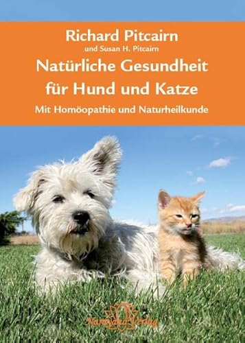 9783941706958: Natrliche Gesundheit fr Hund und Katze: Mit Homopathie und Naturheilkunde