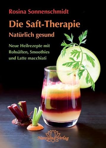 Stock image for Die Rohsaft-Therapie: Frucht- und Gemsesfte, Smoothies und Latte macchiatos for sale by BuchZeichen-Versandhandel