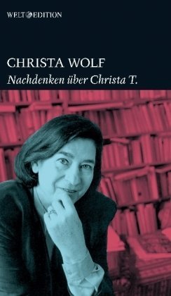 Nachdenken über Christa T - Wolf, Christa