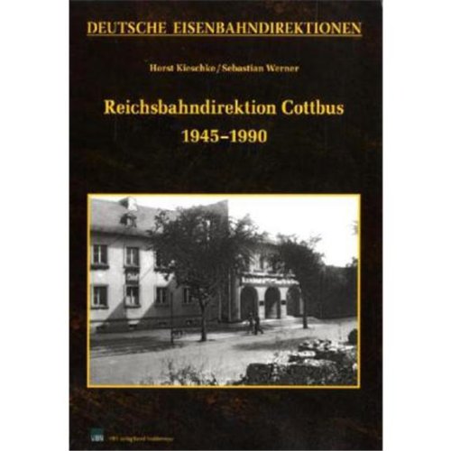 9783941712102: Deutsche Eisenbahndirektionen Reichsbahndirektion Cottbus 1945 1990