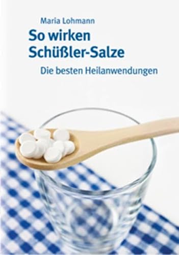 Beispielbild fr So wirken Schler-Salze: Die besten Heilanwendungen zum Verkauf von medimops