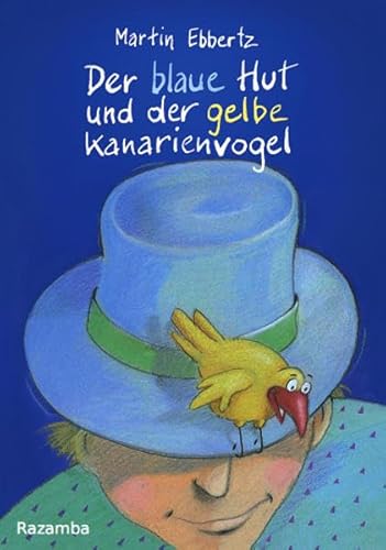 Beispielbild fr Ebbertz, M: Der blaue Hut und der gelbe Kanarienvogel zum Verkauf von Blackwell's