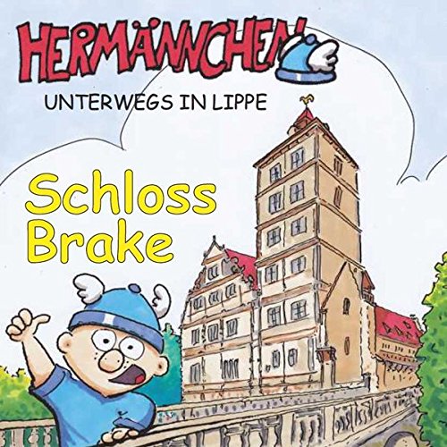 Beispielbild fr Hermnnchen unterwegs in Lippe - Teil 7: Schloss Brake zum Verkauf von medimops