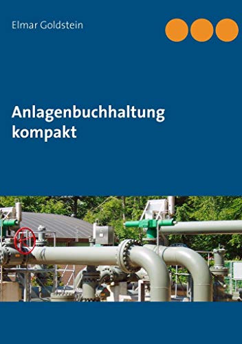 Stock image for Anlagenbuchhaltung kompakt (Blaue Reihe Steuern und Recht) for sale by medimops