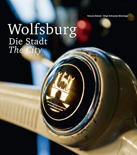 Beispielbild fr Wolfsburg: Die Stadt zum Verkauf von ThriftBooks-Dallas
