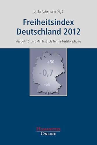 Beispielbild fr Freiheitsindex Deutschland 2012 des John Stuart Mill Instituts fr Freiheitsforschung zum Verkauf von Buchpark