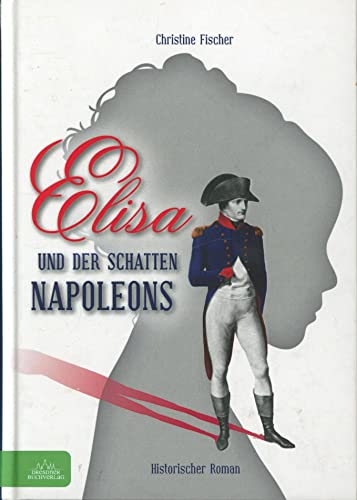9783941757363: Elisa und der Schatten Napoleons
