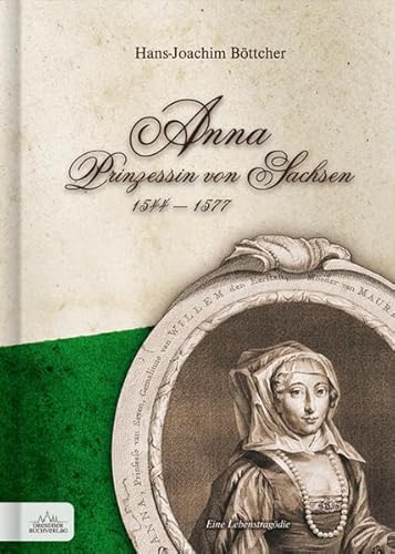 Imagen de archivo de Anna Prinzessin von Sachsen: Eine Lebenstragdie a la venta por medimops