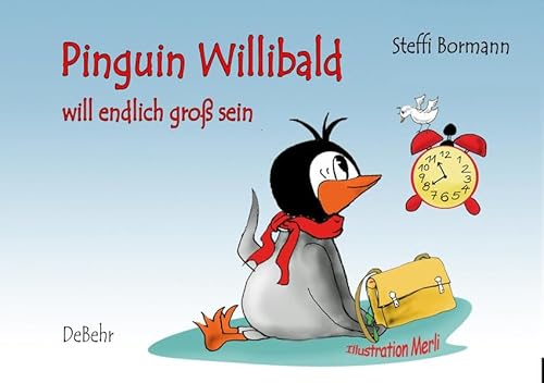 Beispielbild fr Pinguin Willibald will endlich gro sein - ein Bilderbuch zum Verkauf von medimops