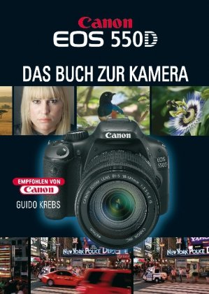 Beispielbild fr Canon Eos 550D: Das Buch zur Kamera zum Verkauf von medimops