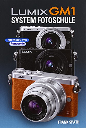 9783941761469: Lumix GM1 System Fotoschule