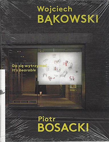 Stock image for Da Sie Wytrzymac = It's Bearable : Wojciech Bakowski, Piotr Bosacki for sale by Zubal-Books, Since 1961