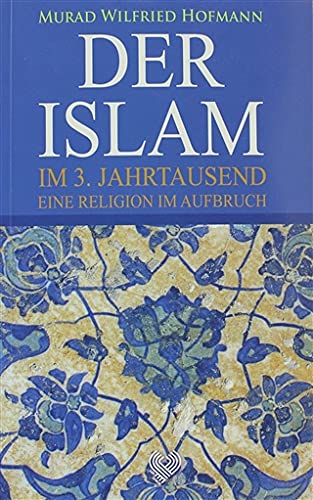 Stock image for Der Islam im 3. Jahrtausend: eine Religion im Aufbruch for sale by medimops
