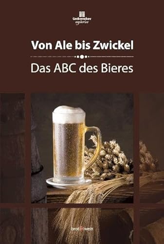 Beispielbild fr Von Ale bis Zwickel: Das ABC des Bieres zum Verkauf von medimops