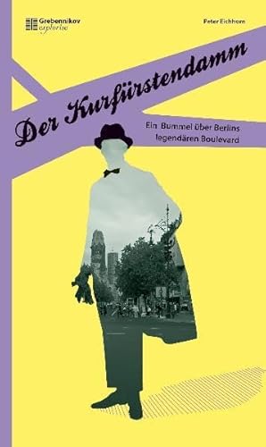 Beispielbild fr Der Kurfrstendamm: Ein Bummel ber Berlins legendren Boulevard zum Verkauf von medimops