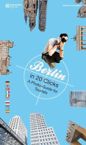 Beispielbild fr Berlin in 20 Clicks : A Photo-Guide for Tourists zum Verkauf von Buchpark