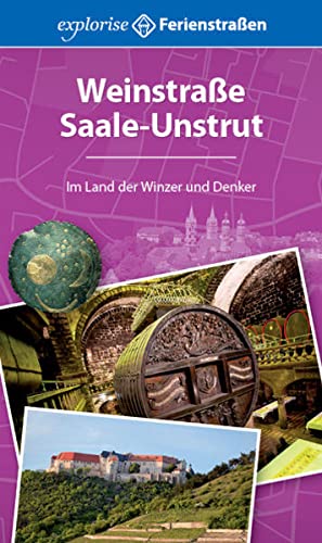 Beispielbild fr Weinstrae Saale-Unstrut: Im Land der Winzer und Denker zum Verkauf von Antiquariat Armebooks