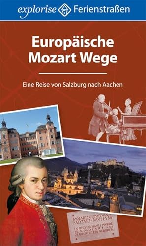 Beispielbild fr Europische Mozart Wege: Eine Reise von Salzburg nach Aachen zum Verkauf von medimops