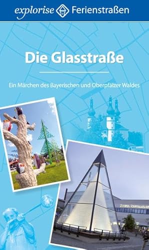 Beispielbild fr Die Glasstrae: Ein Mrchen des Bayerischen und Oberpflzer Waldes zum Verkauf von medimops