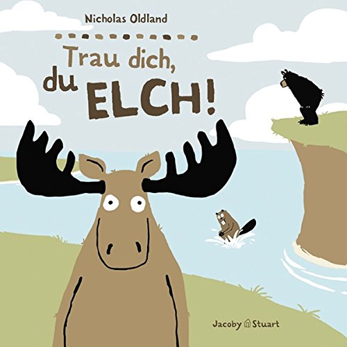 Imagen de archivo de Trau dich, du Elch! a la venta por Blackwell's