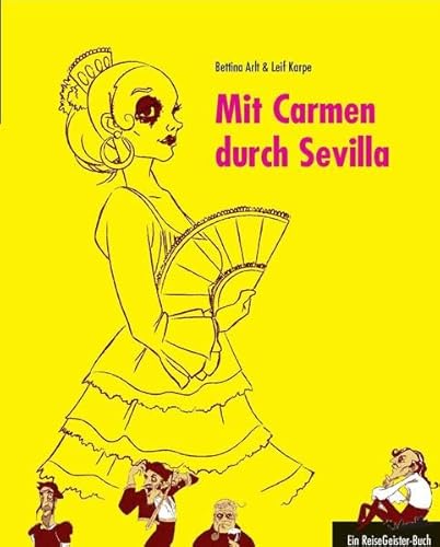 Beispielbild fr Mit Carmen durch Sevilla: Ein ReiseGeister-Buch zum Verkauf von medimops