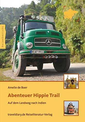 Beispielbild fr Abenteuer Hippie Trail: Auf dem Landweg nach Indien zum Verkauf von medimops