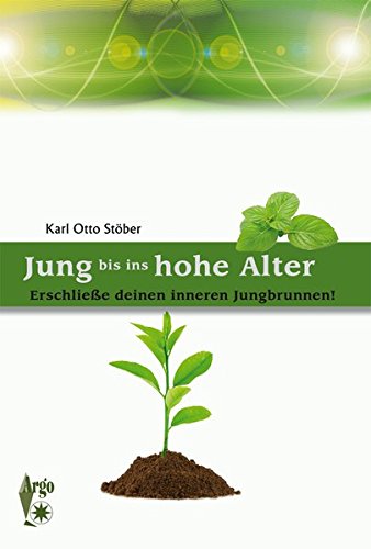 9783941800366: Jung bis ins hohe Alter